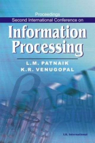 Könyv Proceedings Second International Conference on Information Processing L. M. Patnaik