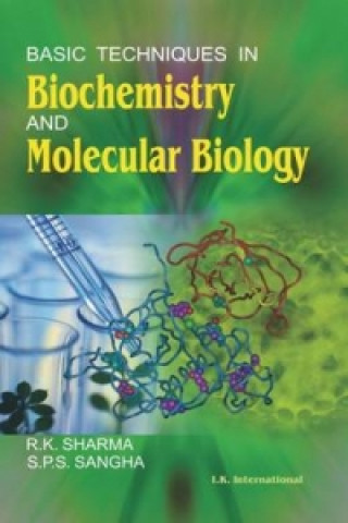 Książka Basic Techniques in Biochemistry and Molecular Biology R. K. Sharma