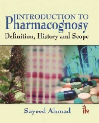 Knjiga Introduction to Pharmacognosy Sayeed Ahmad