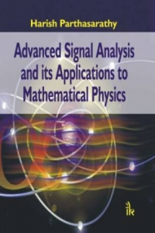 Carte Advanced Signal Analysis and its Applications to Mathematical Physics Tamanna Siddiqui
