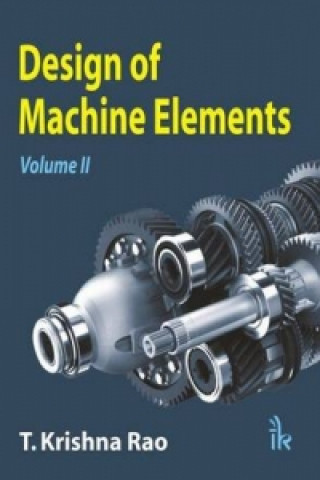 Kniha Design of Machine Elements: Volume II T. Krishna Rao