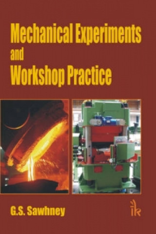 Kniha Mechanical Experiments and Workshop Practice G. S. Sawhney