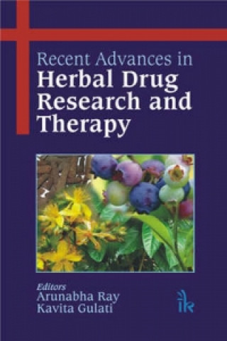 Knjiga Recent Advances in Herbal Drug Research and Therapy Arunabha Ray