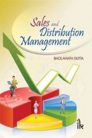 Könyv Sales and Distribution Management Bholanath Dutta