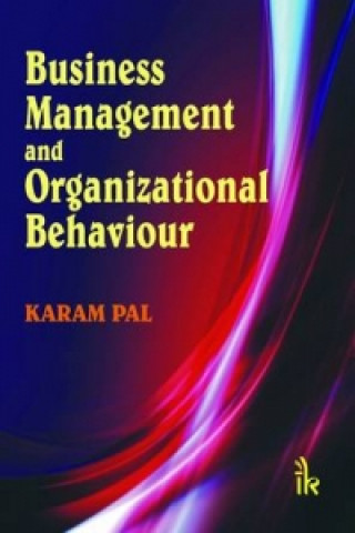 Kniha Business Management and Organizational Behaviour Karam Pal