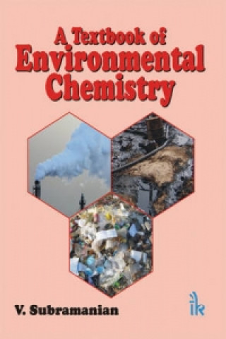 Kniha Textbook of Environmental Chemistry V. Subramanian