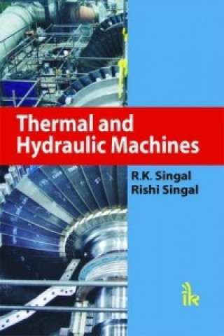 Kniha Thermal and Hydraulic Machines R. K. Singal