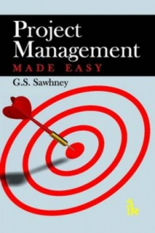 Kniha Project Management Made Easy G. S. Sawhney