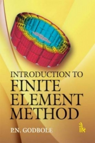 Carte Introduction to Finite Element Methods P. N. Godbole
