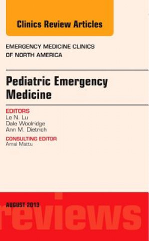 Kniha Pediatric Emergency Medicine, An Issue of Emergency Medicine Clinics Mimi Lu