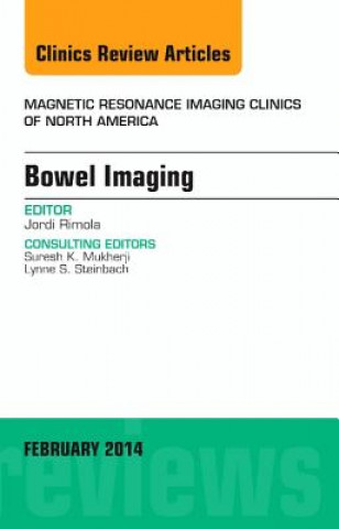 Könyv Bowel Imaging, An Issue of Magnetic Resonance Imaging Clinics of North America Jordi Rimola