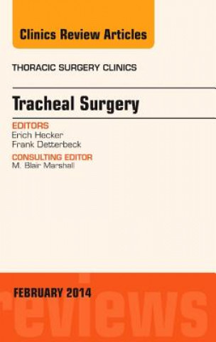 Könyv Tracheal Surgery, An Issue of Thoracic Surgery Clinics Frank Detterbeck
