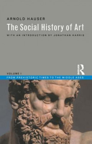 Carte Social History of Art, Volume 1 Arnold Hauser