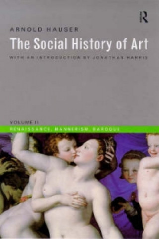 Carte Social History of Art, Volume 2 Arnold Hauser