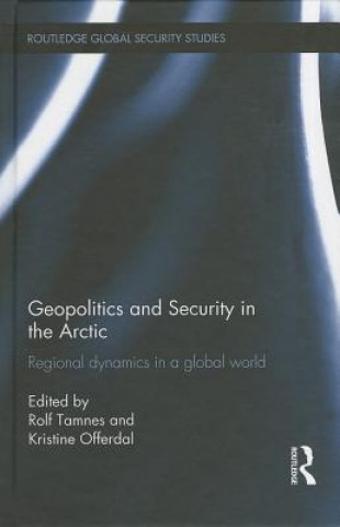 Könyv Geopolitics and Security in the Arctic Kristine Offerdal