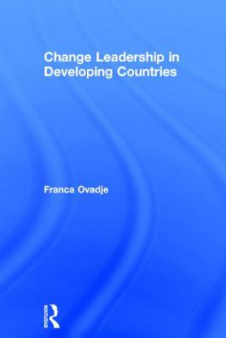 Knjiga Change Leadership in Developing Countries Franca Ovadje