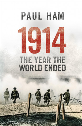 Książka 1914 The Year The World Ended Paul Ham