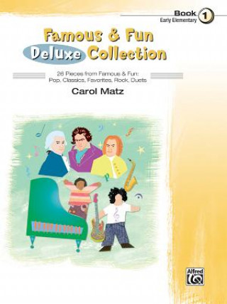 Knjiga Famous & Fun Deluxe Collection, Book 1 Carol Matz