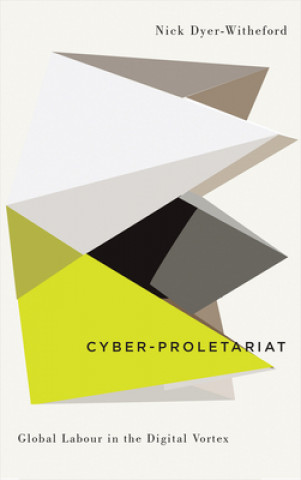 Carte Cyber-Proletariat Nick Dyer-Witheford