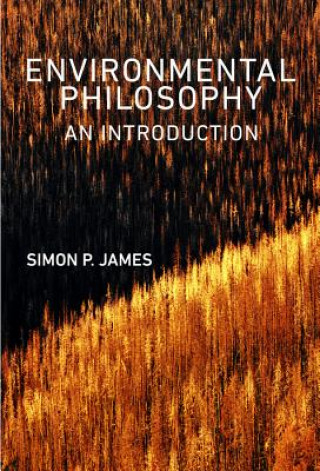 Книга Environmental Philosophy - An Introduction Simon James