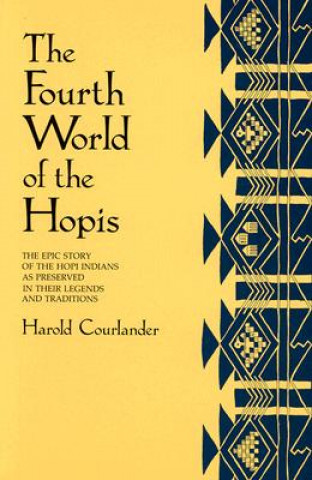 Könyv Fourth World of the Hopis Harold Courlander