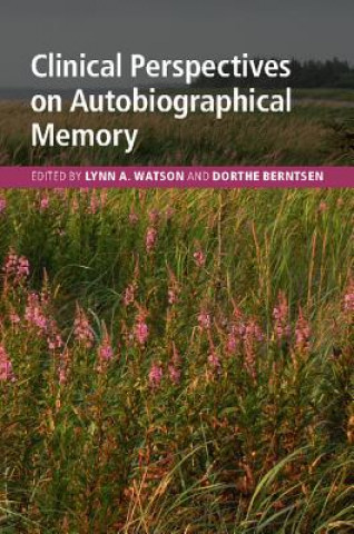 Kniha Clinical Perspectives on Autobiographical Memory Dorthe Berntsen