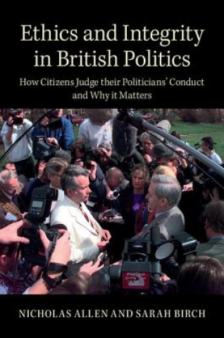 Könyv Ethics and Integrity in British Politics Nicholas Allen