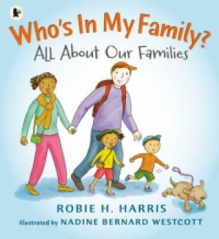Könyv Who's In My Family? Robie Harris
