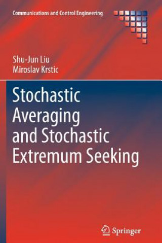 Книга Stochastic Averaging and Stochastic Extremum Seeking Shu-Jun Liu