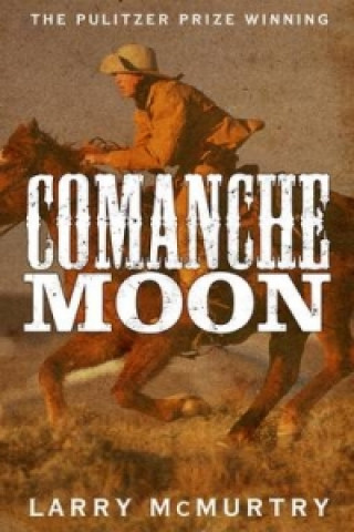 Kniha Comanche Moon Larry McMurtry