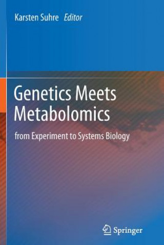 Книга Genetics Meets Metabolomics Karsten Suhre