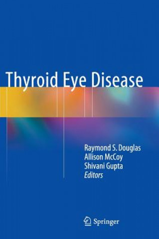 Knjiga Thyroid Eye Disease Raymond S. Douglas