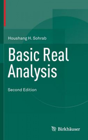Carte Basic Real Analysis Houshang H. Sohrab