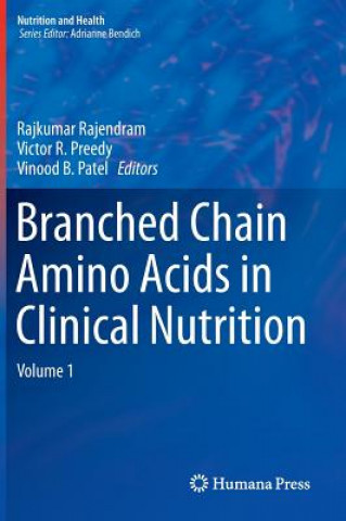 Kniha Branched Chain Amino Acids in Clinical Nutrition, 1 Rajkumar Rajendram