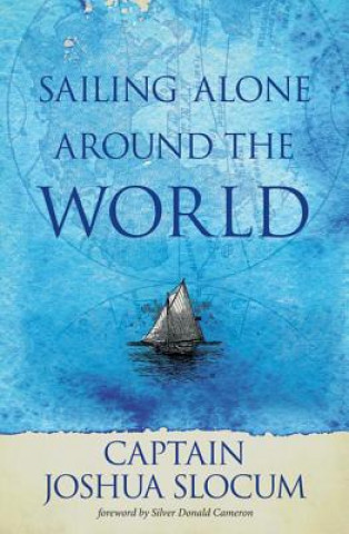 Kniha Sailing Alone Around the World Captain Joshua Slocum