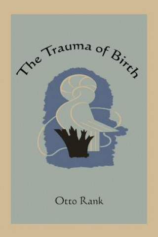 Kniha Trauma of Birth Otto Rank