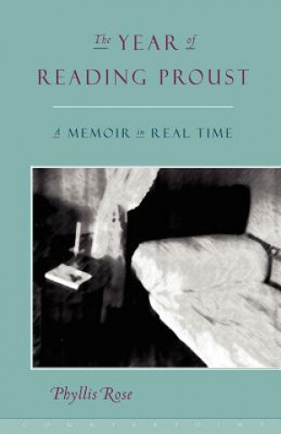 Carte Year of Reading Proust Phyllis Rose