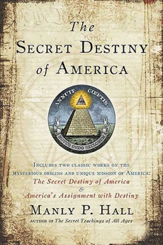 Könyv Secret Destiny of America Manly P Hall