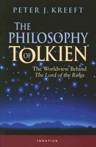 Kniha Philosophy of Tolkien Peter J. Kreeft