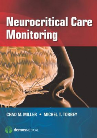 Kniha Neurocritical Care Monitoring Chad M Miller