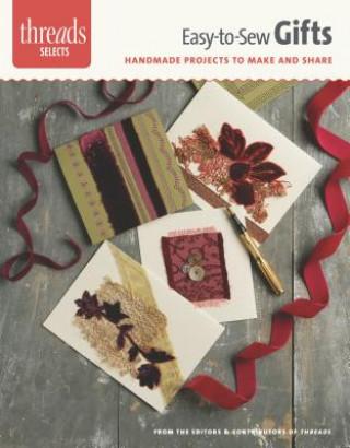 Boek Easy-To-Sew Gifts Editors of Threads