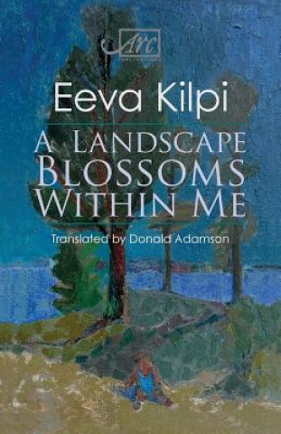 Kniha Landscape Blossoms Within Me Eeva Kilpi