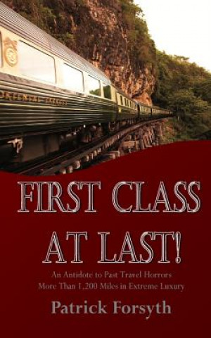 Carte First Class at Last! Patrick Forsyth