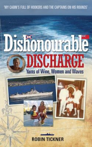 Książka Dishonourable Discharge Robin Tickner