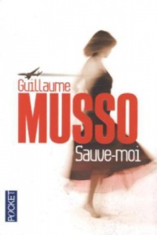 Kniha Sauve-moi. Eine himmlische Begegnung, französische Ausgabe Guillaume Musso