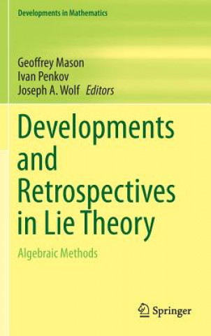 Book Developments and Retrospectives in Lie Theory, 1 Geoffrey Mason