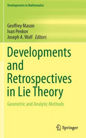Kniha Developments and Retrospectives in Lie Theory, 1 Geoffrey Mason