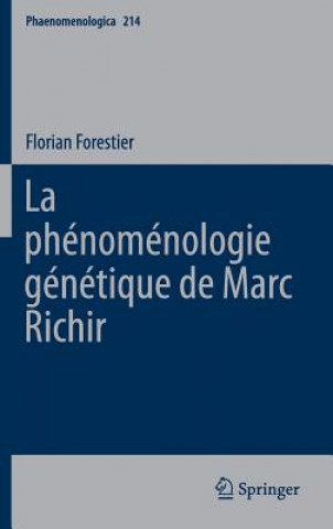 Книга La Phenomenologie Genetique de Marc Richir Florian Forestier