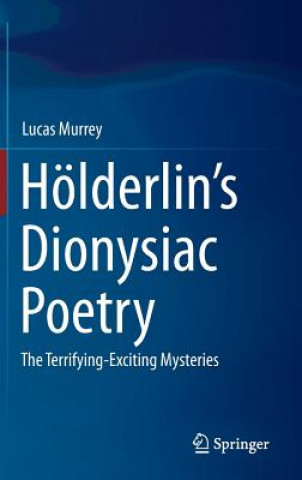 Kniha Hoelderlin's Dionysiac Poetry Lucas Murrey
