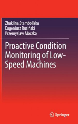 Książka Proactive Condition Monitoring of Low-Speed Machines Zhaklina Stamboliska